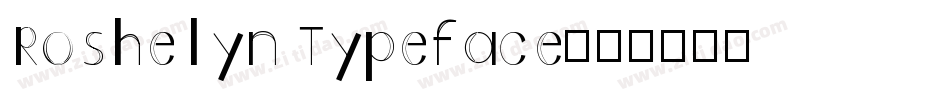 Roshelyn Typeface字体转换